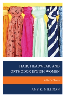 Image for Hair, headwear, and Orthodox Jewish women  : Kallah's choice