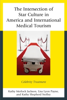 Image for The Intersection of Star Culture in America and International Medical Tourism
