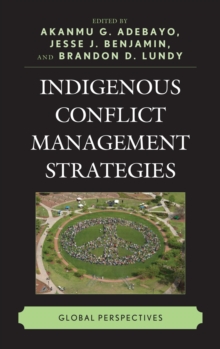 Image for Indigenous conflict management strategies: global perspectives