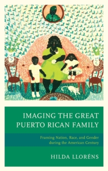 Image for Imaging The Great Puerto Rican Family