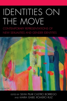 Image for Identities on the move: contemporary representations of new sexualities and gender identities