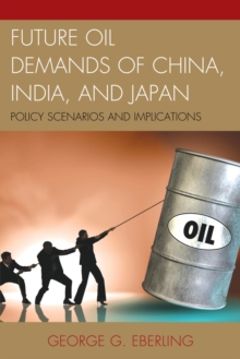Image for Future oil demands of China, India, and Japan: policy scenarios and implications