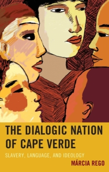 Image for The Dialogic Nation of Cape Verde