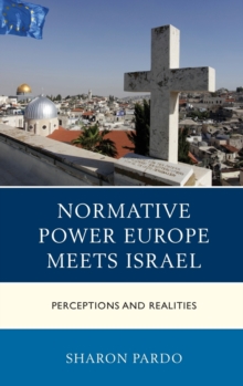 Image for Normative power Europe meets Israel  : perceptions and realities