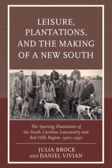 Leisure, Plantations, and the Making of a New South