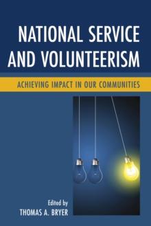 Image for National service and volunteerism: achieving impact in our communities