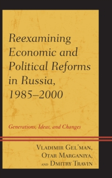Image for Reexamining Economic and Political Reforms in Russia, 1985–2000