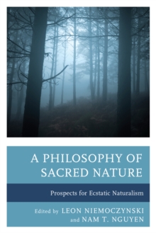 Image for A Philosophy of Sacred Nature : Prospects for Ecstatic Naturalism
