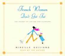 Image for French Women Don't Get Fat: The Secret of Eating for Pleasure