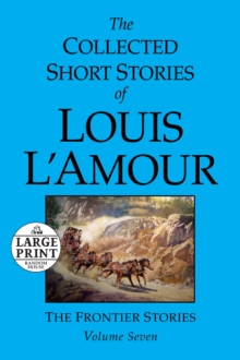 Collected Short Stories of Louis L'Amour: Volume 7