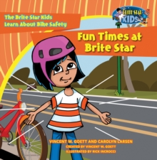 Image for Fun Times at Brite Star: The Brite Star Kids Learn About Bike Safety