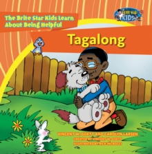 Image for Tagalong: The Brite Star Kids Learn About Being Helpful