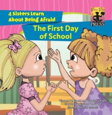 Image for First Day of School: 4 Sisters Learn About Being Afraid