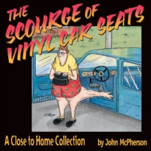Image for The Scourge of Vinyl Car Seats : A Close to Home Collection