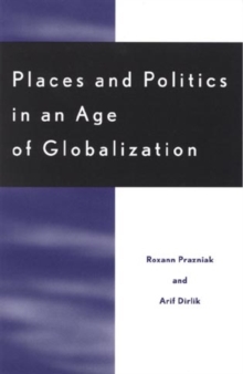 Image for Places and Politics in an Age of Globalization