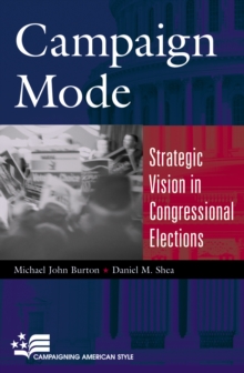 Image for Campaign Mode : Strategic Vision in Congressional Elections
