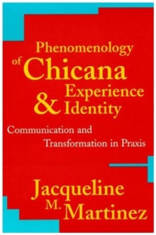 Phenomenology of Chicana Experience and Identity