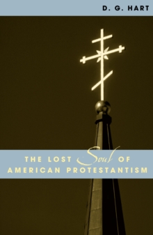 Lost Soul of American Protestantism