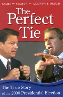 Image for The perfect tie  : the true story of the 2000 presidential election