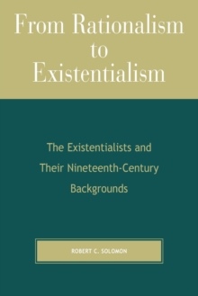 From Rationalism to Existentialism