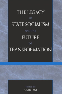 Legacy of State Socialism and the Future of Transformation