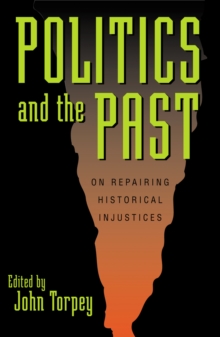 Image for Politics and the past  : on repairing historical injustices