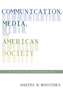 Communication, Media, and American Society