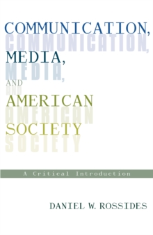 Communication, Media, and American Society