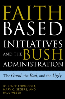 Image for Faith-Based Initiatives and the Bush Administration