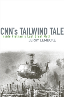 Image for CNN's Tailwind Tale : Inside Vietnam's Last Great Myth