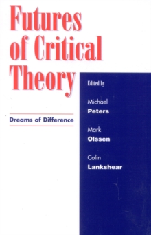 Image for Futures of critical theory  : dreams of difference