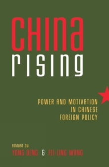 Image for China Rising : Power and Motivation in Chinese Foreign Policy