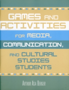 Games and Activities for Media, Communication, and Cultural Studies Students