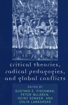 Image for Critical theories, radical pedagogies, and global conflicts