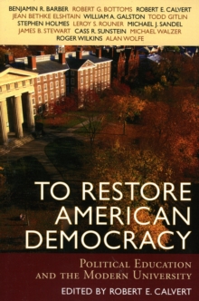 Image for To Restore American Democracy : Political Education and the Modern University