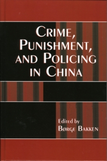 Image for Crime, Punishment, and Policing in China