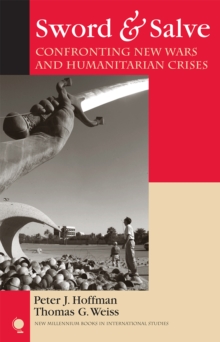 Image for Sword and salve  : confronting new wars and humanitarian crises