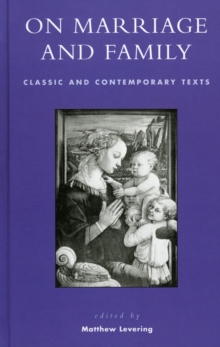 Image for On marriage and family  : classic and contemporary texts