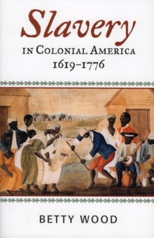 Slavery in Colonial America, 1619-1776