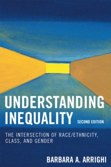 Image for Understanding Inequality : The Intersection of Race/Ethnicity, Class, and Gender