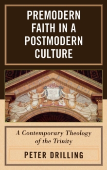 Premodern Faith in a Postmodern Culture