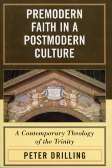 Premodern Faith in a Postmodern Culture