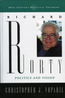Image for Richard Rorty : Politics and Vision