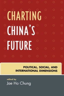 Image for Charting China's Future : Political, Social, and International Dimensions