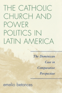 Catholic Church and Power Politics in Latin America