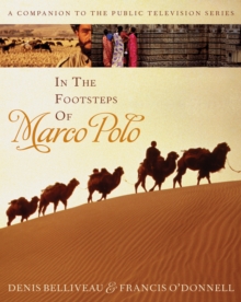 Image for In the Footsteps of Marco Polo : A Companion to the Public Television Film