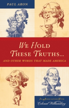 We Hold These Truths...