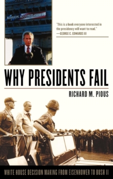 Image for Why Presidents Fail : White House Decision Making from Eisenhower to Bush II