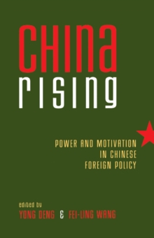 Image for China Rising: Power and Motivation in Chinese Foreign Policy