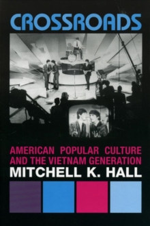 Image for Crossroads: American popular culture and the Vietnam generation